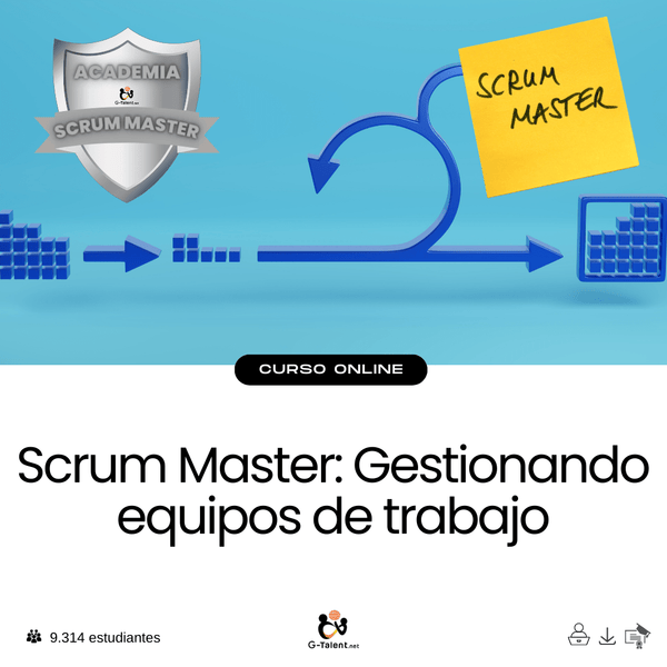 Scrum Master: Gestionando equipos de trabajo - G - Talent.Net
