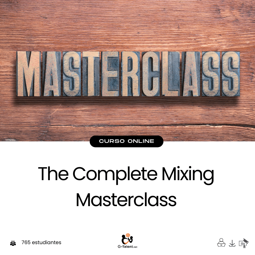 The Complete Mixing Masterclass - G - Talent.Net