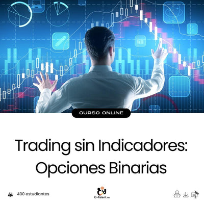 Trading sin Indicadores: Opciones Binarias - G - Talent.Net