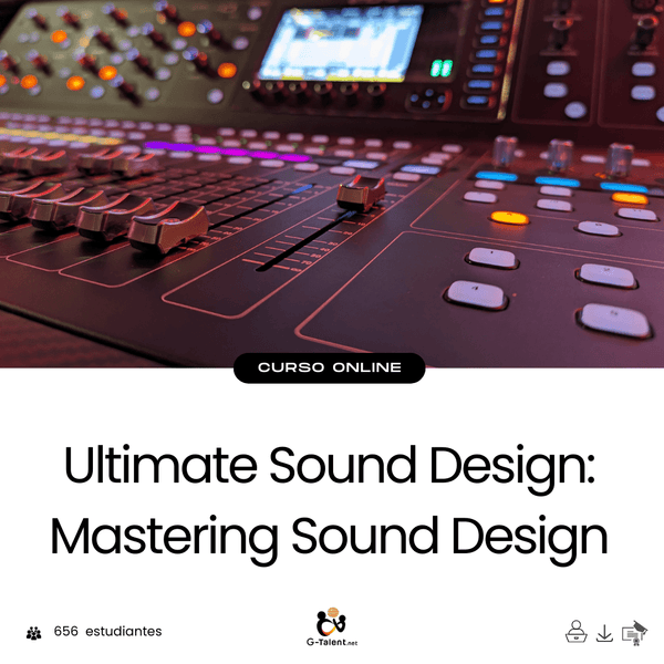 Ultimate Sound Design: Mastering Sound Design - G - Talent.Net
