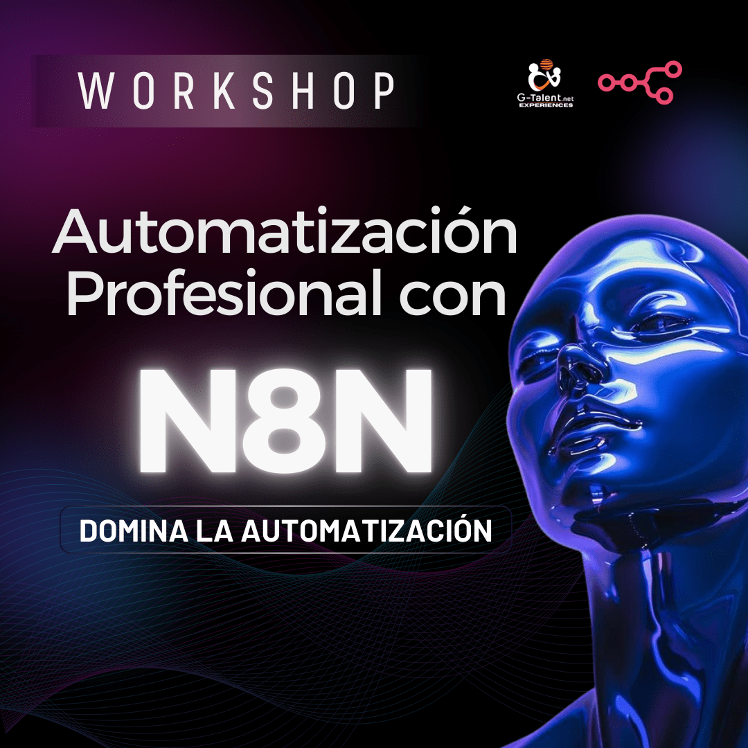Workshop Automatización Profesional con n8n: Construye tus primeras automatizaciones - G - Talent.Net