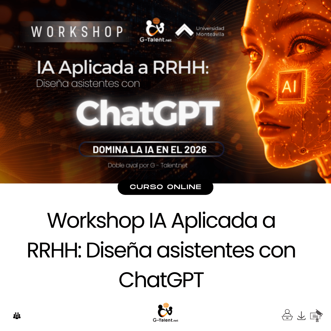 Workshop IA Aplicada a RRHH: Diseña asistentes inteligentes con ChatGPT - G - Talent.Net